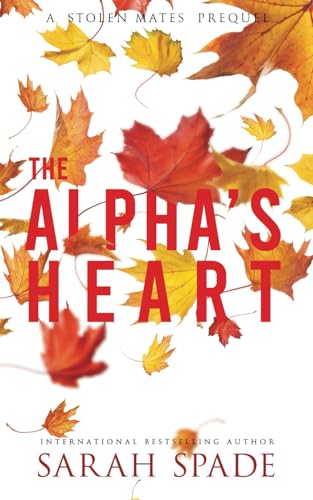 The Alpha's Heart (Stolen Mates, Band 3) von Independently published