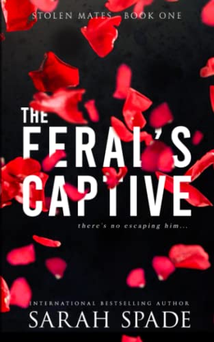 The Feral's Captive: A Rejected Mates Romance The Feral's Captive: A Rejected Mates Romance von Independently published