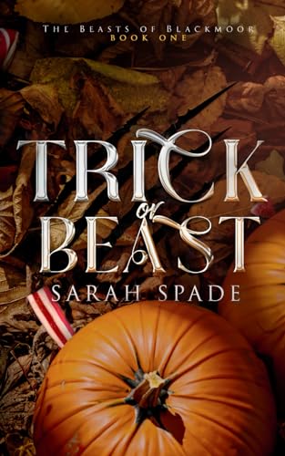 Trick or Beast: a Halloween Romance (The Beasts of Blackmoor, Band 1)
