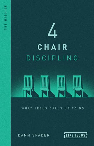4 Chair Discipling: What Jesus Calls Us to Do (Like Jesus)
