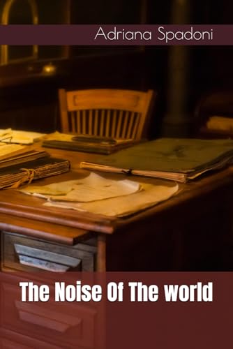 The Noise Of The World: Kaishiv Classics Novel von Independently published