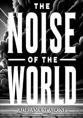 The Noise of the World (Large Print Edition): A vivid tale of human conflict between integrity, ambition, and the harsh realities of society von Independently published