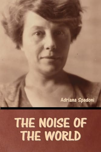 The Noise of the World von Bibliotech Press