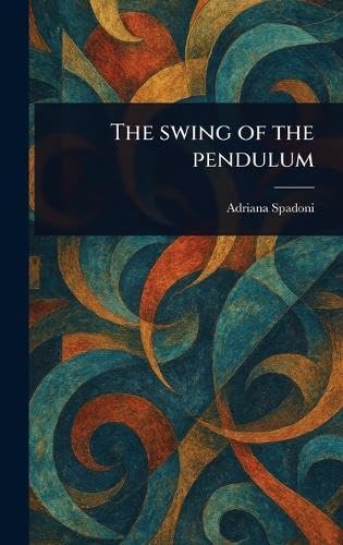 The Swing of the Pendulum von Anson Street Press