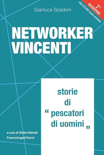 Networker vincenti. Storie di «pescatori di uomini» (Trend) von Franco Angeli
