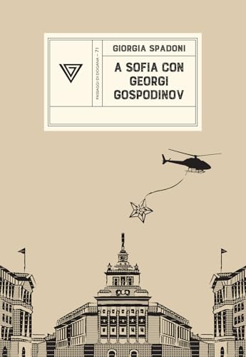 A Sofia con Georgi Gospodinov (Passaggi di dogana) von Perrone