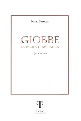 Giobbe. La paziente speranza (Parole nell'ombra: poesia in lingua e dialetto) von Pazzini