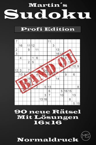Martin´s Sudoku Band 1: Profi Edition - 90 neue Kulträtsel - Als 16x16 Sudoku Buch: Die ultimative Herausforderung für Sudoku-Profis – 90 neue ... Das perfekte Geschenk für alle Sudoku-Fans!