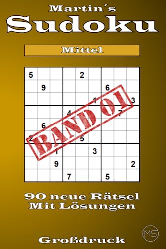 Martin´s Sudoku Band 1: Schwierigkeitsstufe Mittel - 90 neue Kulträtsel - Als Großdruck von Independently published