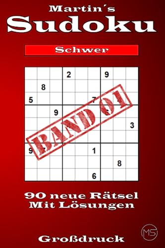 Martin´s Sudoku Band 1: Schwierigkeitsstufe Schwer - 90 neue Kulträtsel - Als Großdruck