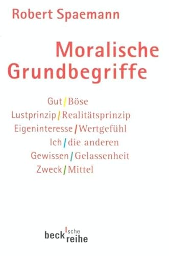 Moralische Grundbegriffe (Beck'sche Reihe)