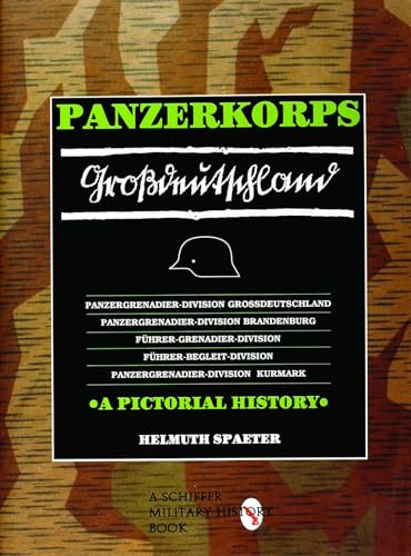 Panzerkorps Grossdeutschland: A Pictorial History von Schiffer Publishing Ltd