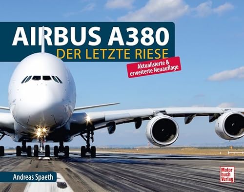 Airbus A380: Der letzte Riese von Motorbuch Verlag