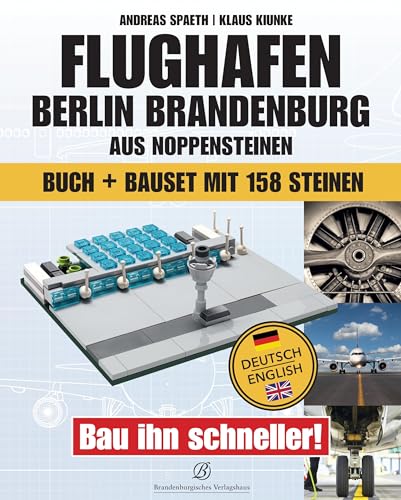 Flughafen Berlin Brandenburg aus Noppensteinen: Buch und Bauset mit 158 Steinen Deutsch/Englisch