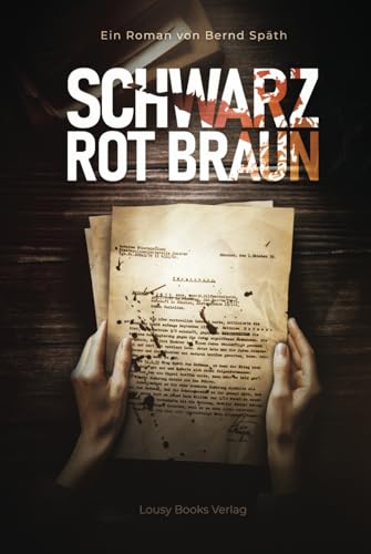 Schwarz-Rot-Braun: Ein deutscher Polit-Thriller von Independently published