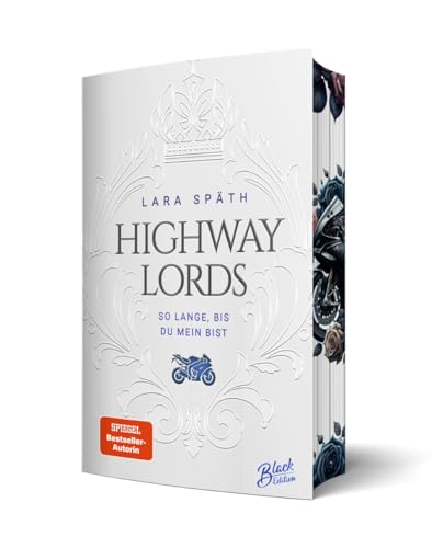 Highway Lords: So lange, bis du mein bist | Mit wunderschönem Farbschnitt von Black Edition