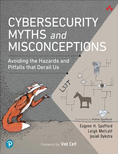 Cybersecurity Myths and Misconceptions: Avoiding the Hazards and Pitfalls that Derail Us
