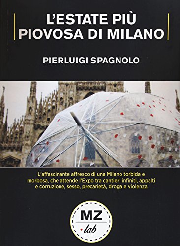 L'estate più piovosa di Milano (MZ-Lab)