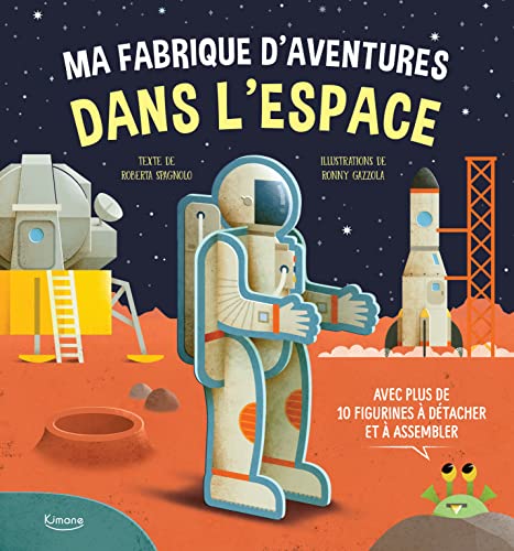 Ma fabrique d'aventure dans l'espace: Avec plus de 10 figurines à détacher et à assembler von KIMANE