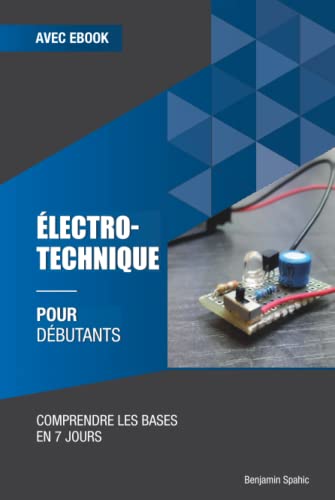 Électrotechnique pour débutants: Comprendre les bases en 7 jours Électrotechnique pour débutants: Comprendre les bases en 7 jours von Independently published