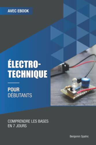 Électrotechnique pour débutants: Comprendre les bases en 7 jours Électrotechnique pour débutants: Comprendre les bases en 7 jours von Independently published