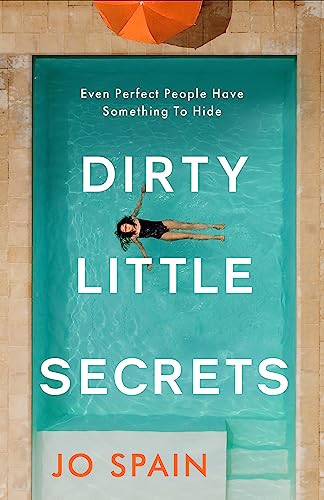 Dirty Little Secrets: a gripping thriller of lies, privilege, secrets and betrayal von Quercus Publishing Plc
