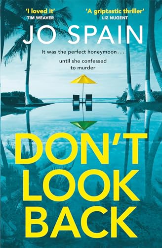 Don't Look Back: An addictive destination thriller from the author of The Trial