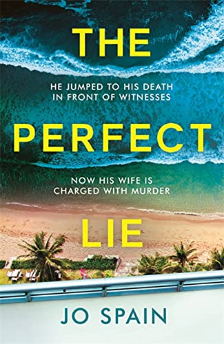 The Perfect Lie: The addictive and unmissable heart-pounding thriller