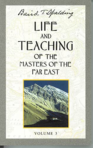 Life and Teaching of the Masters of the Far East, Volume 3: Book 3 of 6: Life and Teaching of the Masters of the Far East (Life & Teaching of the Masters of the Far East, Band 3)