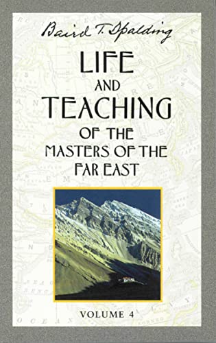Life and Teaching of the Masters of the Far East, Volume 4: Book 4 of 6: Life and Teaching of the Masters of the Far East (Life & Teaching of the Masters of the Far East, Band 4) von DeVorss & Company