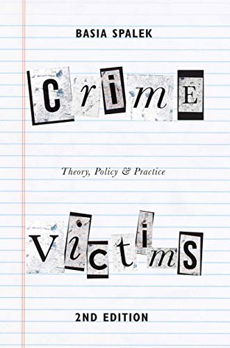 Crime Victims: Theory, Policy and Practice