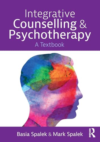 Integrative Counselling and Psychotherapy: A Textbook von Routledge