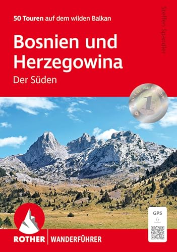 Bosnien und Herzegowina - Der Süden: 50 Touren auf dem wilden Balkan. Mit GPS-Tracks (Rother Wanderführer) von Rother Bergverlag