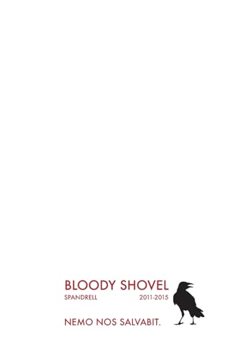 Bloody Shovel 1: 2011-2015 von West Martian Limited Company