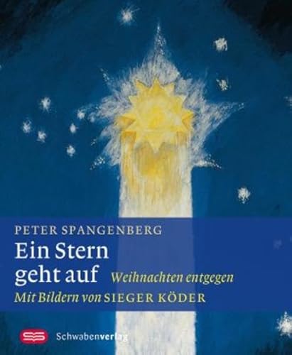 Ein Stern geht auf: Weihnachten entgegen. Mit Bildern von Sieger Köder