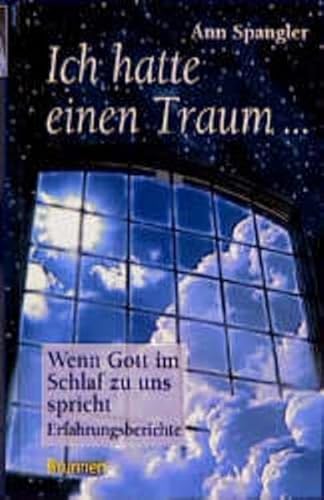 Ich hatte einen Traum...: Wenn Gott im Schlaf zu uns spricht - Erfahrungsberichte (ABCteam-Geschenkbände - Brunnen)