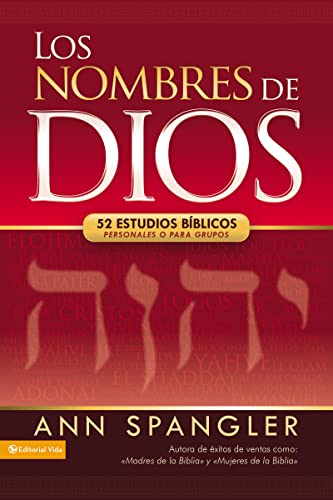 Los nombres de Dios: 52 estudios bíblicos personales o para grupos von Vida Publishers
