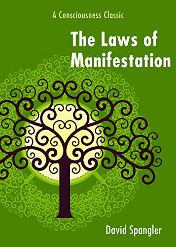 The Laws of Manifestation: A Consciousness Classic von Weiser Books