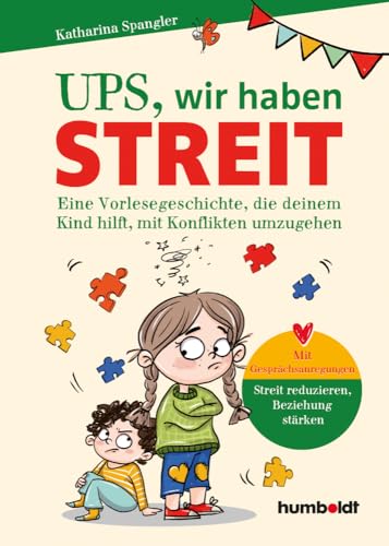 Ups, wir haben Streit: Eine Vorlesegeschichte, die deinem Kind hilft, mit Konflikten umzugehen. Streit reduzieren, Beziehungen stärken. Illustriert von Verena Potthast von Humboldt Verlag