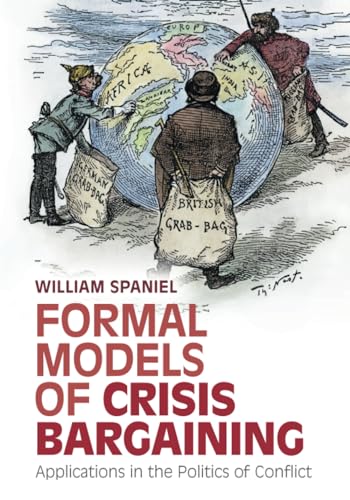 Formal Models of Crisis Bargaining: Applications in the Politics of Conflict