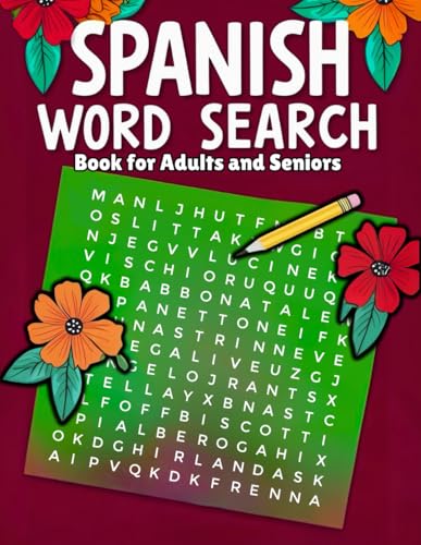 Spanish Word Search Book for Adults and Seniors: 80 Large-Print Puzzles with 2200 Words for Relaxation and Brain Exercise, Challenging and Fun Themed ... Large Print and Full Solutions Included von Independently published