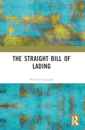 The Straight Bill of Lading The Straight Bill of Lading von Routledge