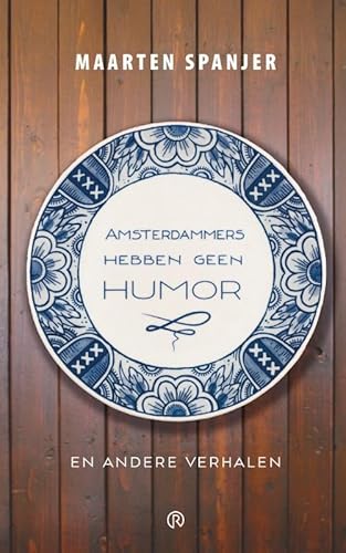 Amsterdammers hebben geen humor von De Republiek