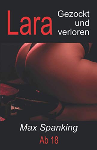 Lara: Gezockt und verloren Lara: Gezockt und verloren