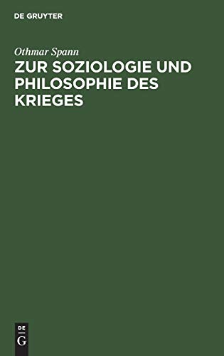 Zur Soziologie und Philosophie des Krieges: Vortrag, gehalten am 30. November 1912 im “Verband Deutsch-völkischer Akademiker” zu Brünn