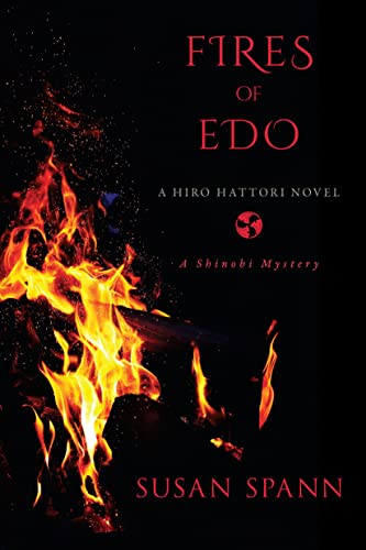 Fires of Edo: A Hiro Hattori Novel (A Shinobi Mystery) von Seventh Street Books