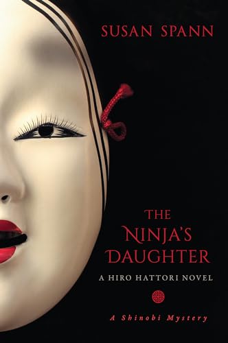 The Ninja's Daughter: A Hiro Hattori Novel (A Shinobi Mystery, Band 4)