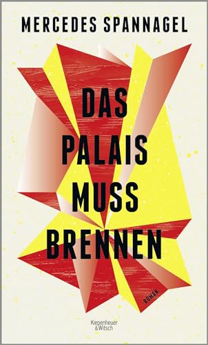 Das Palais muss brennen: Roman