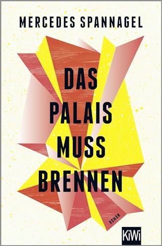Das Palais muss brennen: Roman von Kiepenheuer & Witsch GmbH