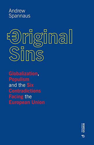 Original Sins: Globalization, Populism, and the Six Contradictions Facing the European Union (Out of) von Mimesis